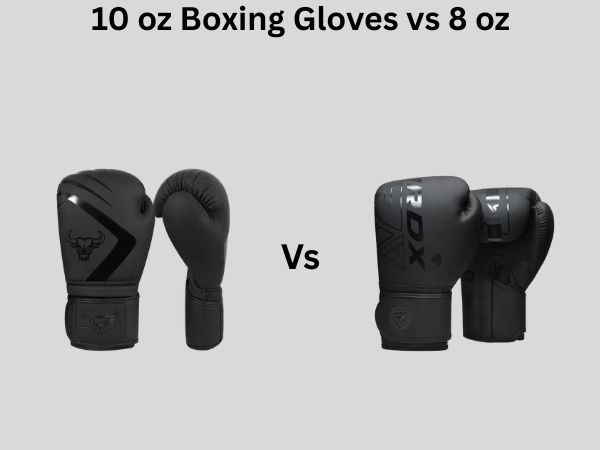 10 oz Boxing Gloves vs 8 oz