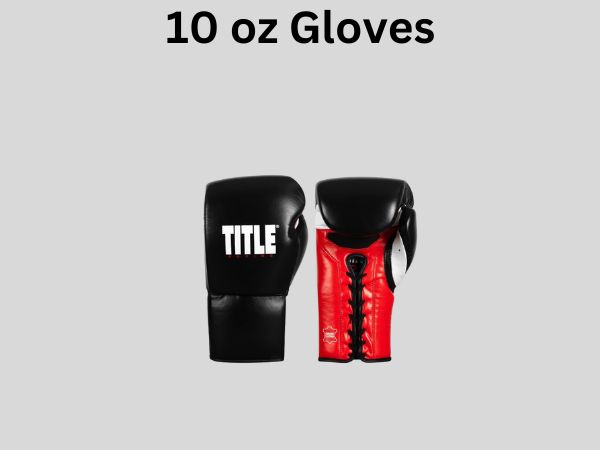 10 oz Gloves
