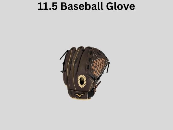 11.5 Baseball Glove
