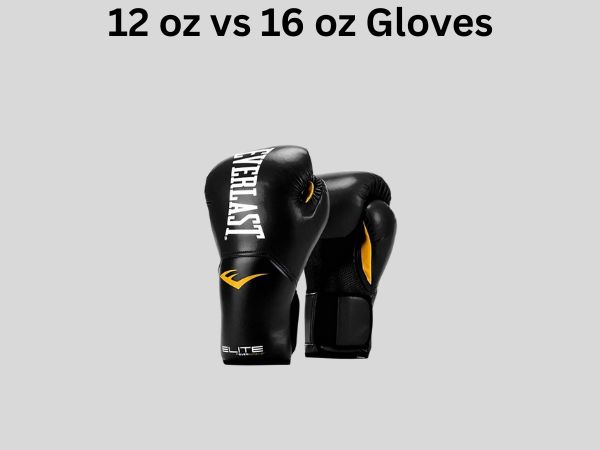 12 oz vs 16 oz Gloves