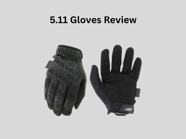 5.11 Gloves Review