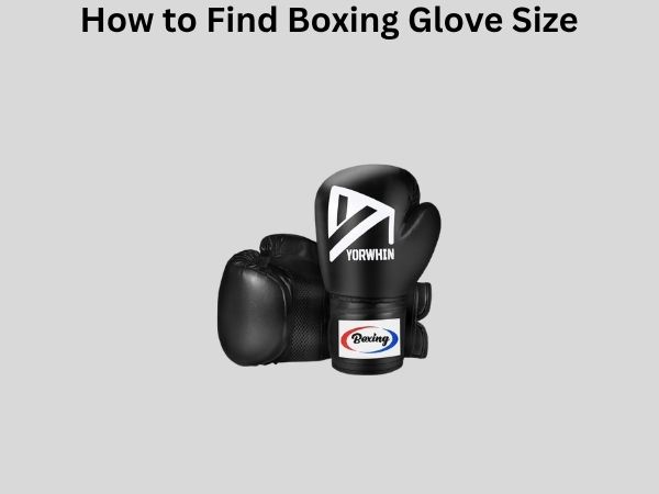 How to Find Boxing Glove Size