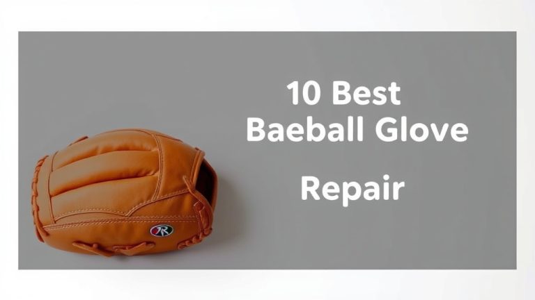 10 Best Baseball Glove Repair [2026]