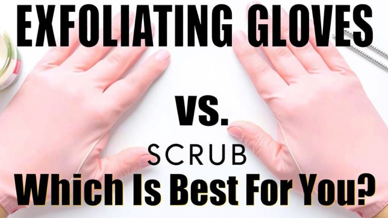 Exfoliating Gloves vs Scrub: Which Is Best For You